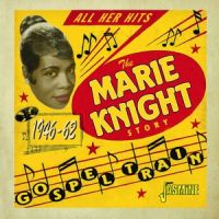 Marie Knight - The Marie Knight Story