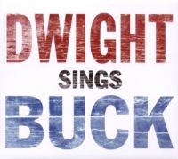 Dwight Yoakam - Dwight Sings Buck CD
