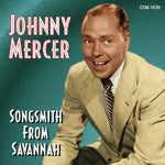 Johnny Mercer - Songsmith From Savannah