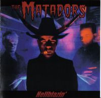 Matadors - Hellblazin'