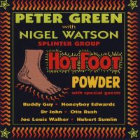 Peter Green with Nigel Watson Splinter Group - Hot Foot Powder