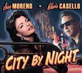 Sue Moreno & Chris Casello - City By Night