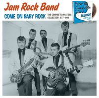 Jam Rock Band - Come On Baby Rock -The Complete Masters Collection 1977-1990
