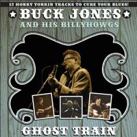 Buck Jones And The BillyHowgs - Ghost Train