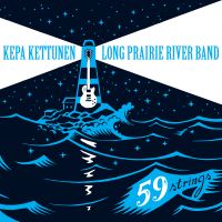 Kepa Kettunen Long Prairie River Band - 59 Strings