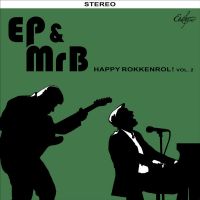 EP & MrB - Happy Rokkenroll ! Vol. 2