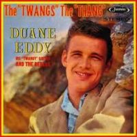 Duane Eddy - The "Twangs" The "Thang"