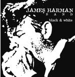 James Harman Band - Black & White