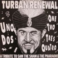VA: - Turban Renewal - A Tribute To Sam The Sham & The Pharaohs