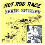 Arkie Shibley - Hot Rod Race