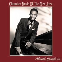 Ahmad Jamal Trio - Chamber Music Of The New Jazz