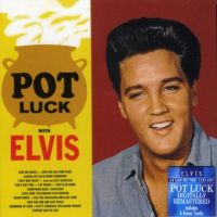 Elvis Presley - Pot Luck with Elvis
