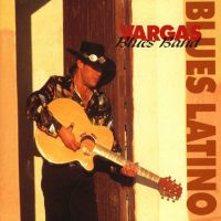 Vargas Blues Band - Blues Latino