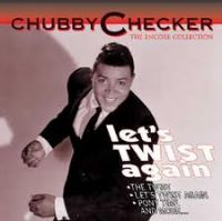 Chubby Checker - Let´s twist again - The Encore Collection