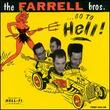 Farrell Bros - Go To Hell CDEP