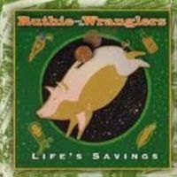 Ruthie And The Wranglers - Life's Savings