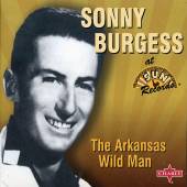 Sonny Burgess - Arkansas Wild Man