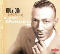Lee Dorsey - Holy Cow - The Very Best Of