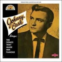 Johnny Cash - Sings The Songs That Made Him Famous