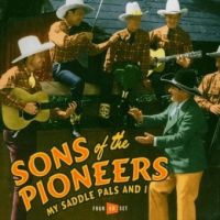 Sons Of The Pioneers - My Saddle Pals And I 4CD
