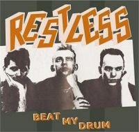 Restless - Beat My Drum