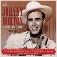 Johnny Horton: Singles Collection 1950-1960 2CD