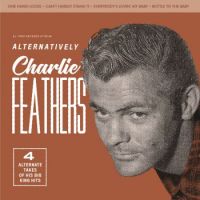 Charlie Feathers - Alternatively EP
