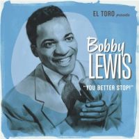 Bobby Lewis - You Better Stop EP