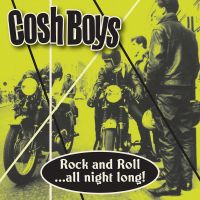 Cosh Boys - Rock And Roll ...All Night Long! EP