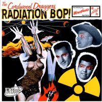 Cordwood Draggers - Radiation Bop