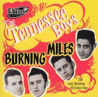 Tennessee Boys - Burning Miles - The Lost Sessions Vol. 1
