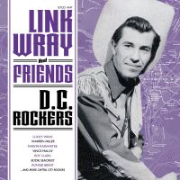 VA: - Link Wray And Friends: D.C. Rockers