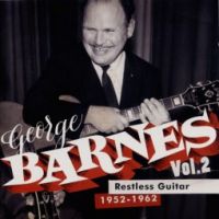 George Barnes - Restless Guitar 1952- 1962 Vol. 2