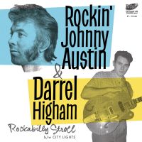 Rockin' Johnny Austin & Darrel Higham - Rockabilly Stroll / City Lights