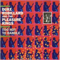 Duke Robillard And The Pleasure Kings - Too Hot To Handle