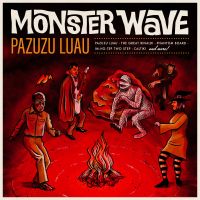 Monster Wave - Pazuzu Luau