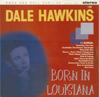 Dale Hawkins - Born In Louisiana