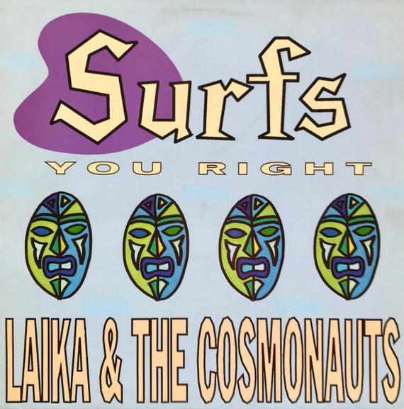 Laika & The Cosmonauts: Surfs You Right LP