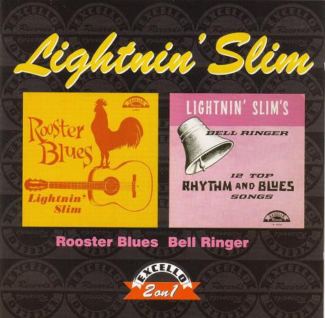 Lightnin' Slim: Rooster Blues / Lightnin' Slim's Bell Ringer