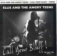 Ellis & The Angry Teens: Call Your Bluff