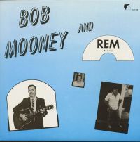 Bob Mooney And Rem Records - Bob Mooney And Rem Records
