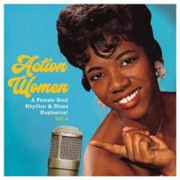 VA: - Action Women: A Female Soul Rhythm & Blues Explosion Vol. 4