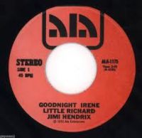 Little Richard / Jimi Hendrix - Goodnight Irene / Why Don't You Love Me