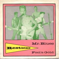Restless - Mr. Blues / Fool's Gold