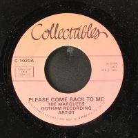Marquees - Please come Back To Me / I Don't Want Your Love