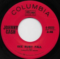 Johnny Cash - See Ruby Fall / Blistered