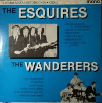 Esquires / The Wanderers - Suomalaista Historockia Osa 2