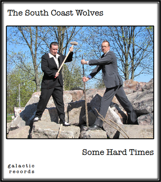 South Coast Wolves - Some Hard Times