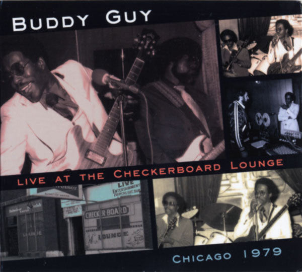 Buddy Guy: Live At The Checkerboard Lounge, Chicago 1979 CD