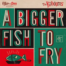 Kabooms: A Bigger Fish To Fry / Yo No Sé